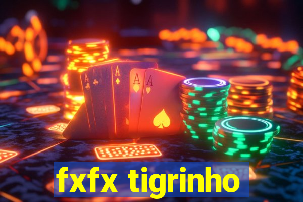 fxfx tigrinho